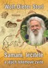 ŠAMANI, LÉČITELÉ A JEJICH TOTEMOVÉ ZVÍŘE