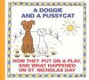 A DOGGIE AND A PUSSYCAT-HOW THEY PUT ON A PLAY, AND WHAT HA