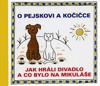 O PEJSKOVI A KOČIČCE - JAK HRÁLI DIVADLO A CO BYLO NA MIKULÁ