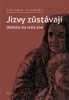 JIZVY ZŮSTÁVAJÍ-DĚDICTVÍ ZLA STÁLE ŽIVÉ