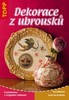 DEKORACE Z UBROUSKŮ
