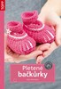 PLETENÉ BAČKŮRKY -PRO MIMINKA
