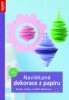 NAVLÉKANÉ DEKORACE Z PAPÍRU-TOPP