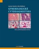 GYNEKOLOGICKÁ CYTODIAGNOSTIKA-ATLAS CYTOHYSTOLOG. KORELACÍ