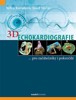 3D ECHOKARDIOGRAFIE ... PRO ZAČÁTEČNÍKY I POKROČILÉ