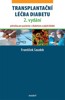 TRANSPLANTAČNÍ LÉČBA DIABETU - 2. VYDÁNÍ