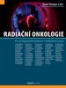 RADIAČNÍ ONKOLOGIE - PRO POSTGRADUÁLNÍ PŘÍPRAVU I KAŽDODENNÍ
