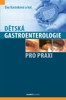 DĚTSKÁ GASTROENTEROLOGIE PRO PRAXI