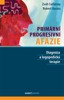 PRIMÁRNÍ PROGRESIVNÍ AFÁZIE - DIAGNÓZA A LOGOPEDICKÁ TERAPIE