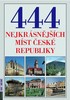 444 NEJKRÁSNĚJŠÍCH MÍST ČESKÉ REPUBLIKY