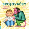 SPOJOVAČKY, POŘEKADLA, PŘÍSLOVÍ