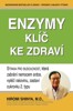 ENZYMY -KLÍČE KE ZDRAVÍ