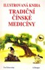 ILUSTROVANÁ KNIHA TRADIČNÍ ČÍNSKÉ MEDICÍ