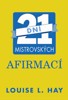 21 DNÍ MISTROVSKÝCH AFIRMACÍ