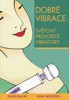 DOBRÉ VIBRACE-SVĚTOVÝ PRŮVODCE VIBRÁTORY