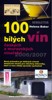 100 BÍLÝCH VÍN ČESKÝCH A MORAVSKÝCH VINAŘSTVÍ 2006/2007