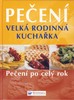 VELKÁ RODINNÁ KUCHAŘKA PEČENÍ