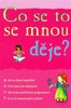 CO SE TO SE MNOU DĚJE?!