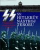 SS:HITLERŮV NÁSTROJ TERORU