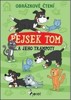 PEJSEK TOM A JEHO TRAMPOTY