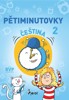 PĚTIMINUTOVKY Z ČJ PRO 2. TŘÍDU