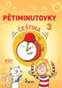 PĚTIMINUTOVKY Z ČJ PRO 3. TŘÍDU
