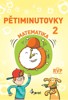 PĚTIMINUTOVKY Z MATEMATIKY PRO 2. TŘÍDU
