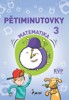 PĚTIMINUTOVKY Z MATEMATIKY PRO 3. TŘÍDU