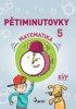 PĚTIMINUTOVKY Z MATEMATIKY PRO 5. TŘÍDU