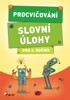 SLOVNÍ ÚLOHY PRO 3. ROČNÍK - PROCVIČOVÁNÍ