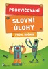 SLOVNÍ ÚLOHY PRO 4. ROČNÍK - PROCVIČOVÁNÍ