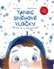 TANEC SNĚHOVÉ VLOČKY/DANCE OF A SNOWFLAKE