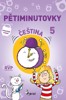 PĚTIMINUTOVKY Z ČJ PRO 5. TŘÍDU  UPRAVENÉ VYDÁNÍ