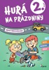 HURÁ NA PRÁZDNINY 2. ROČNÍK