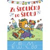 ZE ŠKOLIČKY DO ŠKOLY
