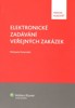 ELEKTRONICKÉ ZADÁVÁNÍ VEŘEJNÝCH ZAKÁZEK