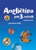 ANGLIČTINA PRO 3.ROČNÍK ZŠ PRACOVNÍ SEŠIT