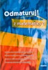 ODMATURUJ Z MATEMATIKY 1