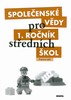 SPOLEČENSKÉ VĚDY PRO 1. ROČNÍK STŘEDNÍCH ŠKOL-PRACOVNÍ SEŠIT