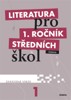 LITERATURA PRO 1.ROČNÍK SŠ-UČEBNICE ZKRÁCENÁ VERZE