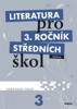 LITERATURA PRO 3.ROČNÍK SŠ-UČEBNICE ZKRÁCENÁ VERZE