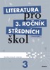 LITERATURA PRO 3.ROČNÍK SŠ-PRACOVNÍ SEŠIT ZKRÁCENÁ VERZE