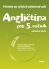 ANGLIČTINA PRO 5.ROČNÍK ZŠ PRŮVODCE PRO UČITELE