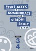 ČESKÝ JAZYK A KOMUNIKACE PRO SŠ 3. - 4.DÍL - UČEBNICE