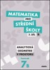 MATEMATIKA PRO SŠ 7.DÍL B ANALYTICKÁ GEOMETRIE V PROSTORU PS
