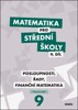 MATEMATIKA PRO SŠ 9.DÍL PRACOVNÍ SEŠIT - POSLOUPNOSTI A ŘADY