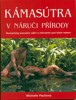 KÁMASÚTRA V NÁRUČI PŘÍRODY