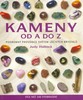 KAMENY OD A DO Z-PODROBNÝ PRŮVODCE SVĚTEM LÉČIVÝCH KRYSTALŮ