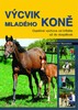 VÝCVIK MLADÉHO KONĚ