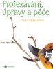 PROŘEZÁVÁNÍ,ÚPRAVY A PÉČE-BIOZAHRADA